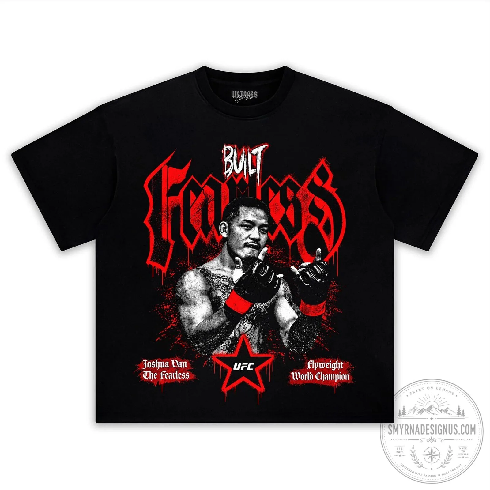 Joshua Van The Fearless UFC Flyweight World Champion Built Fearless T-Shirt 7 Joshua Van The Fearless UFC Flyweight World Champion Built Fearless T-Shirt